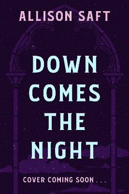 Cover for Allison Saft · Down Comes the Night (Paperback Book) (2025)