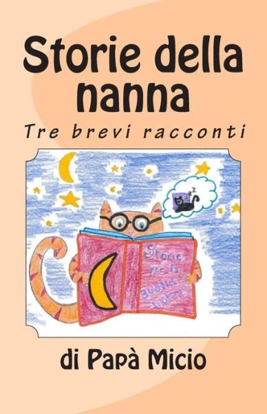 Cover for Papà Micio · Storie della nanna : Tre brevi storie (Paperback Book) (2015)