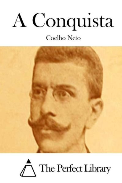 Cover for Coelho Neto · A Conquista (Taschenbuch) (2015)