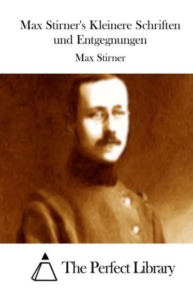 Cover for Max Stirner · Max Stirner's Kleinere Schriften Und Entgegnungen (Taschenbuch) (2015)