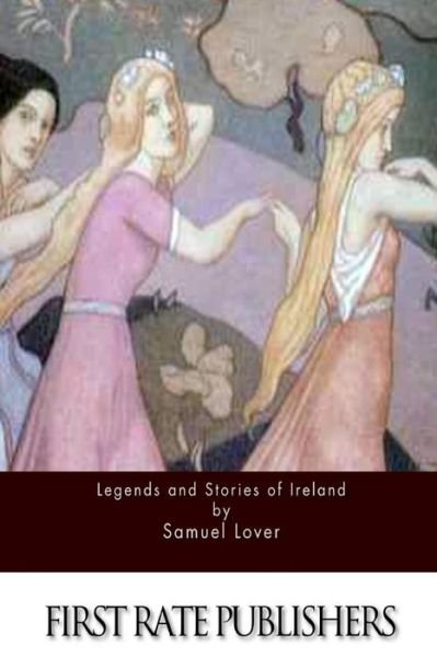 Cover for Samuel Lover · Legends and Stories of Ireland (Paperback Bog) (2015)