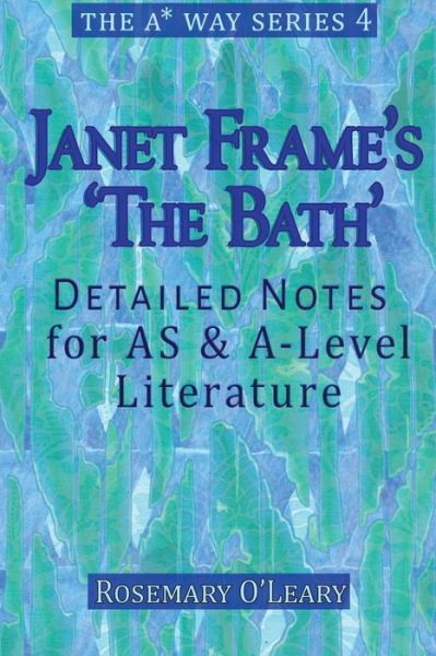 Cover for Rosemary O\'leary · Janet Frame's 'the Bath': Detailed Notes for As &amp; A-level Literature (Paperback Book) (2015)