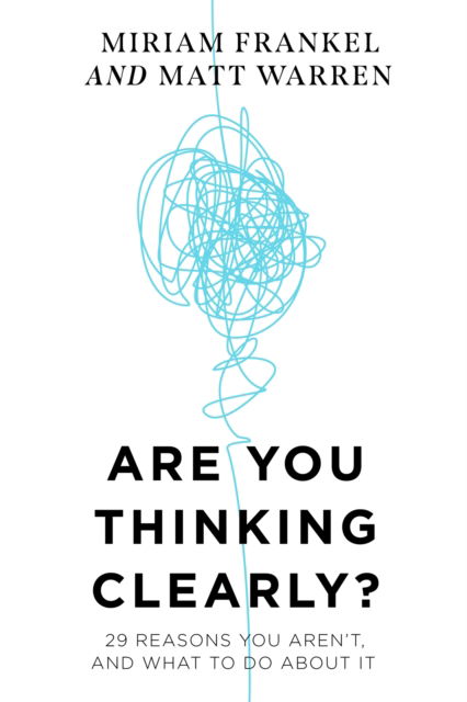 Cover for Matt Warren · Are You Thinking Clearly?: 29 reasons you aren't, and what to do about it (Paperback Book) (2022)