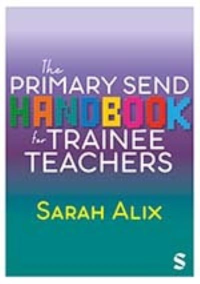 Cover for Sarah Alix · The Primary SEND Handbook for Trainee Teachers (Paperback Book) (2024)