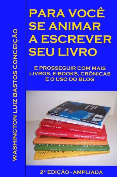 Cover for Washington Luiz Bastos Conceicao · Para voce se animar a escrever seu livro (Paperback Book) (2016)