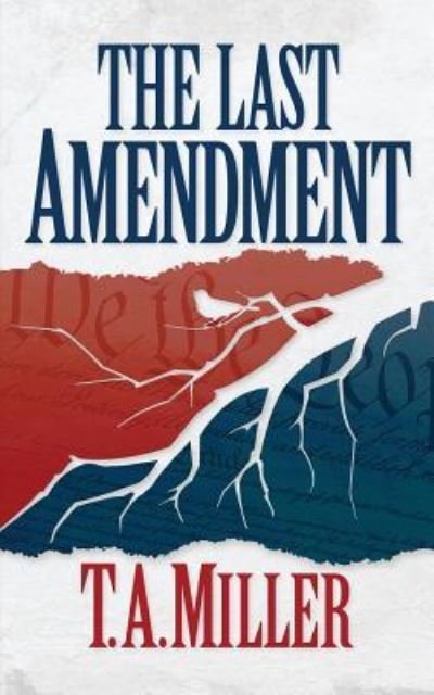 Cover for T a Miller · The Last Amendment (Paperback Bog) (2016)