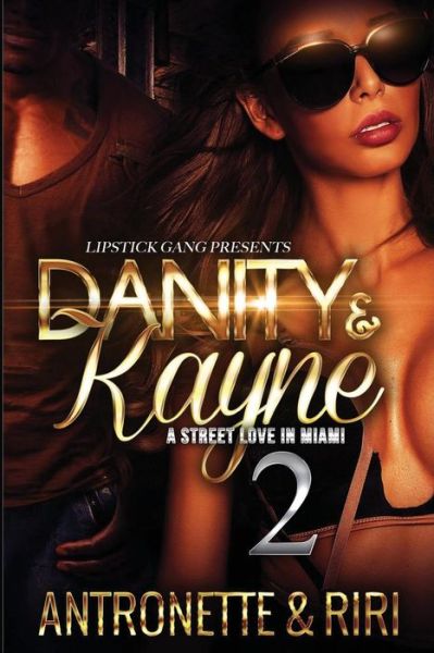 Cover for Antronette · Danity &amp; Kayne 2 : A Street Love In Miami (Paperback Book) (2016)