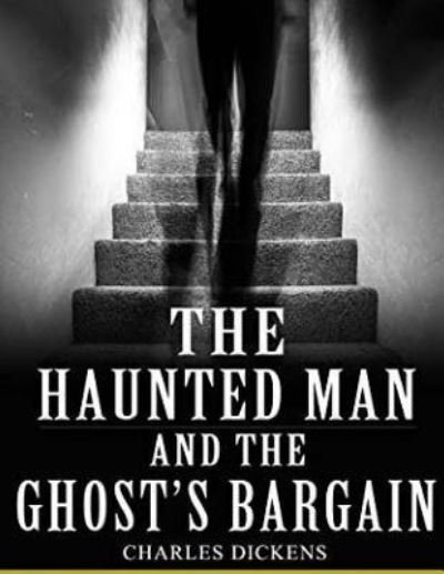Cover for Dickens · The Haunted Man And The Ghost's Bargain (Paperback Book) (2016)