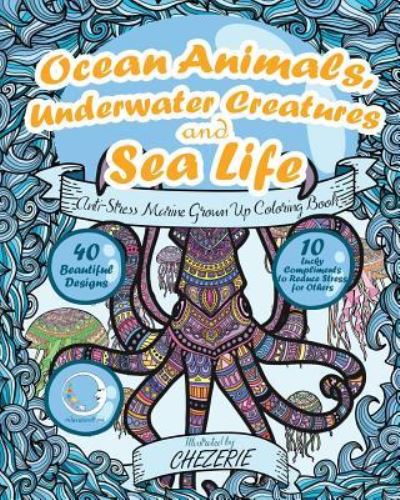 ANTI-STRESS Marine Grown Up Coloring Book - Relaxation4 Me - Bücher - Createspace Independent Publishing Platf - 9781540516688 - 29. November 2016