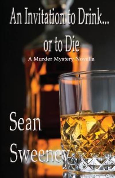 Cover for Sean Sweeney · An Invitation to Drink, or to Die (Paperback Book) (2017)