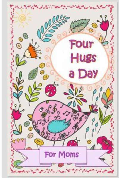 Cover for Inspirational Journals · Four Hugs a Day (Paperback Book) (2017)