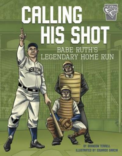 Cover for Brandon Terrell · Calling His Shot Babe Ruth's Legendary Home Run (Book) (2018)