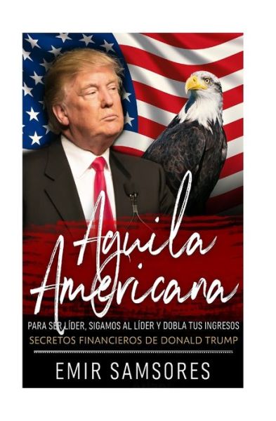 Cover for Emir Samsores · Aguila Americana (Paperback Book) (2017)