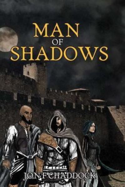 Cover for Jon F Chaddock · Man of Shadows (Paperback Book) (2017)