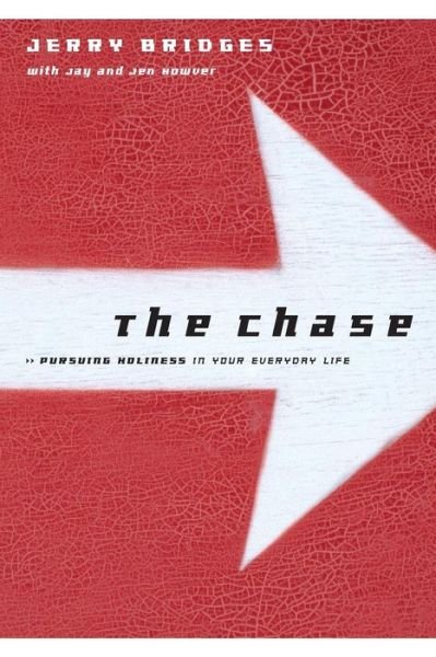 Cover for Jerry Bridges · The Chase: Pursuing Holiness in Your Everyday Life - Th1nk LifeChange (Taschenbuch) (2003)