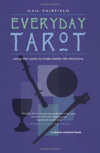 Cover for Gail Fairfield · Every Day Tarot: a Choice Centered Book (Taschenbuch) (2002)