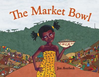 Cover for Jim Averbeck · The Market Bowl (Hardcover Book) (2013)