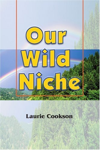 Cover for Laurie Cookson · Our Wild Niche (Paperback Book) (1999)