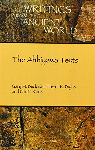 Cover for Gary M. Beckman · The Ahhiyawa Texts (Paperback Book) (2011)