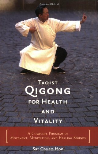 Cover for Sat Chuen Hon · Taoist Qigong for Health and Vitality: A Complete Program of Movement, Meditation, and Healing Sounds (Paperback Bog) (2003)