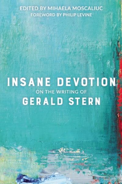 Cover for Insane Devotion: On the Writing of Gerald Stern (Paperback Book) (2016)