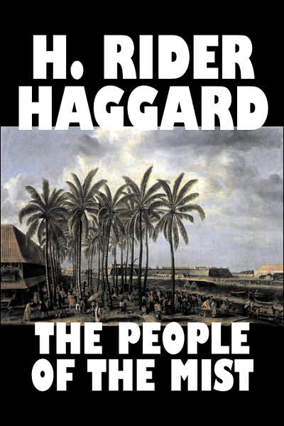 Cover for H. Rider Haggard · The People of the Mist (Hardcover Book) (2007)