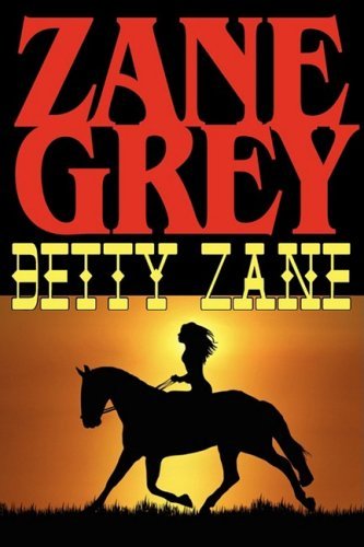 Cover for Zane Grey · Betty Zane (Taschenbuch) (2008)