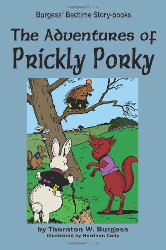 Cover for Thornton W. Burgess · The Adventures of Prickly Porky (Paperback Book) (2010)