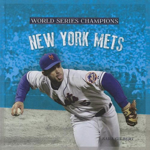 Cover for Sara Gilbert · New York Mets (World Series Champions) (Hardcover Book) (2013)