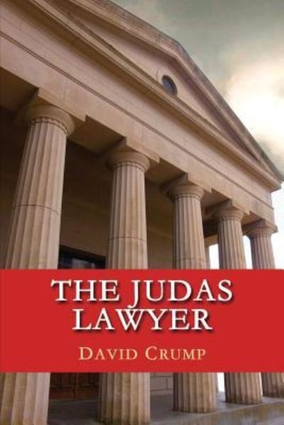 Cover for David Crump · The Judas Lawyer (Paperback Book) (2016)