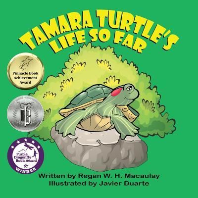 Cover for Regan W H Macaulay · Tamara Turtle's Life So Far (Paperback Book) (2017)