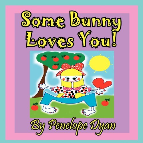 Cover for Penelope Dyan · Some Bunny Loves You! (Taschenbuch) [Large Type edition] (2013)