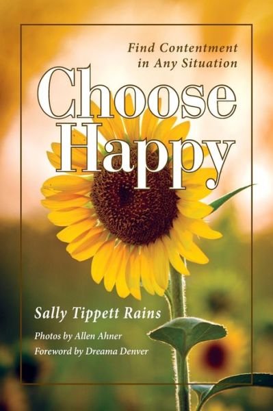 Cover for Sally Tippett Rains · Choose Happy; Find Contentment in Any Situation (Paperback Book) (2019)