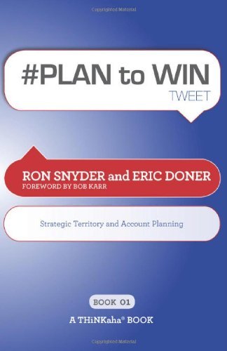 Cover for Ron Snyder · # PLAN to WIN tweet Book01: Build Your Business thru Territory and Strategic Account Planning (Pocketbok) (2011)