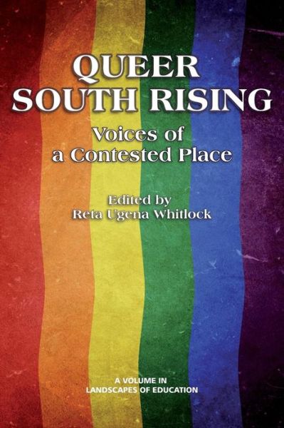 Cover for Reta Ugena Whitlock · Queer South Rising: Voices of a Contested Place (Paperback Bog) (2013)