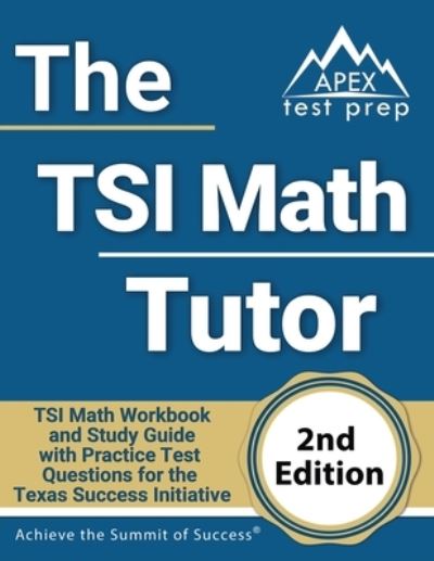 Cover for Apex Test Prep · The TSI Math Tutor (Paperback Book) (2020)