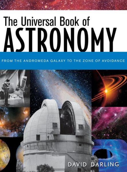 Cover for David Darling · The Universal Book of Astronomy: from the Andromeda Galaxy to the Zone of Avoidance (Inbunden Bok) (2003)