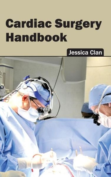 Cover for Jessica Clan · Cardiac Surgery Handbook (Hardcover bog) (2015)