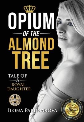 Cover for Ilona Parunakova · Opium of the Almond Tree (Inbunden Bok) (2021)