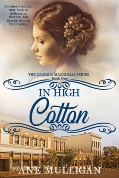 Cover for Ane Mulligan · In High Cotton - Georgia Magnolias (Paperback Book) (2020)