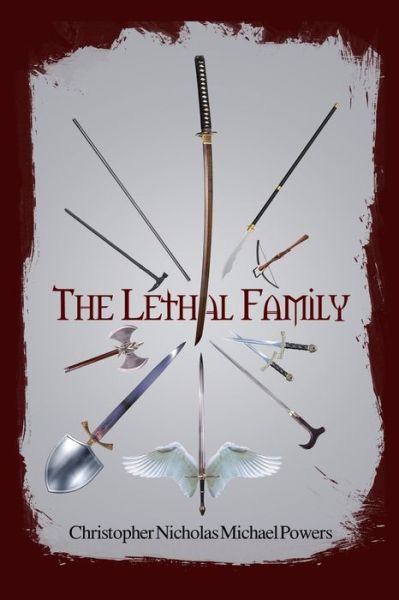 Cover for Christopher Nicholas Michael Powers · The Lethal Family (Paperback Book) (2020)