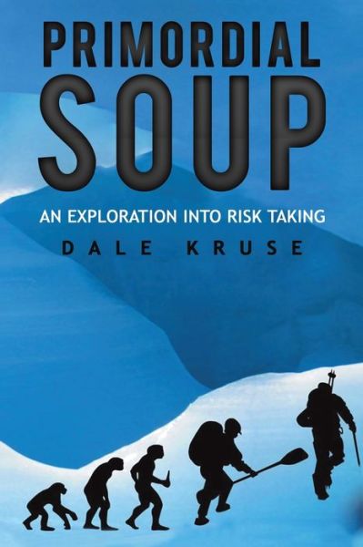 Cover for Dale Kruse · Primordial Soup (Paperback Book) (2021)