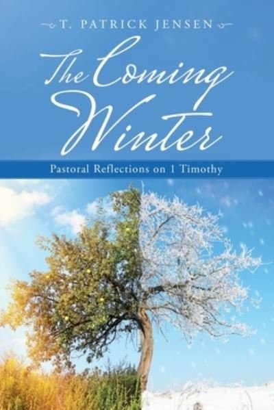 Cover for T Patrick Jensen · The Coming Winter (Paperback Book) (2020)