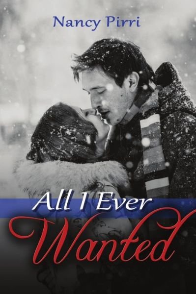 Cover for Nancy Pirri · All I Ever Wanted (Paperback Book) (2015)