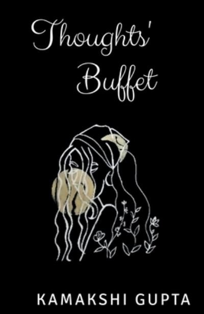 Cover for Kamakshi Gupta · Thoughts' Buffet (Book) (2021)