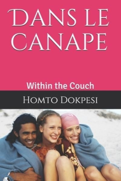 Cover for Homto Zaida Dokpesi · Dans le canape (Paperback Book) (2019)