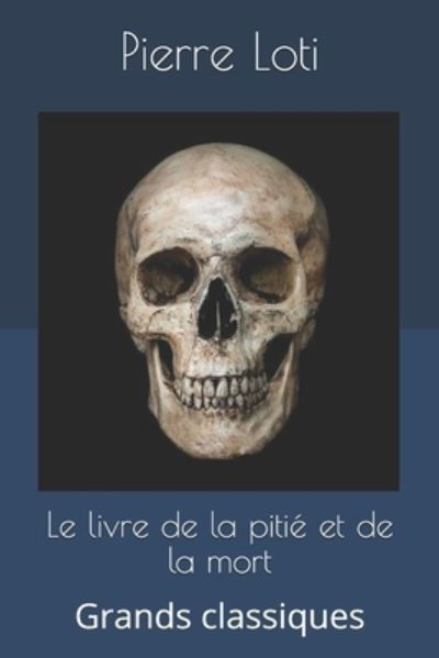 Cover for Pierre Loti · Le livre de la pitié et de la mort (Paperback Book) (2019)
