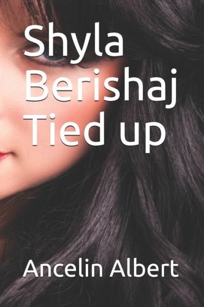 Cover for Ancelin Albert · Shyla Berishaj Tied up (Paperback Book) (2019)