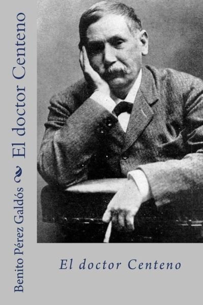 Cover for Benito Perez Galdos · El doctor centeno (Paperback Book) [Spanish edition] (2018)