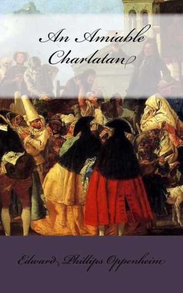 Cover for Edward Phillips Oppenheim · An Amiable Charlatan (Pocketbok) (2018)